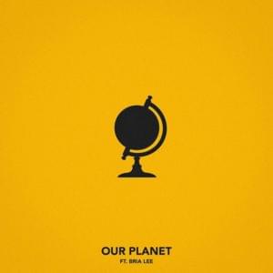 Our Planet - Chris Webby (Ft. Bria Lee)