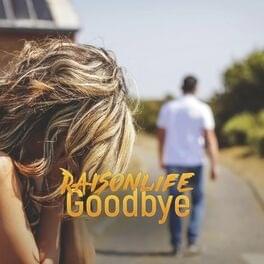 Goodbye - Raisonlife