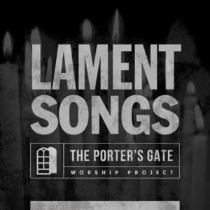 O Sacred Neck, Now Wounded - The Porter's Gate (Ft. Jon Guerra & Matt Maher)