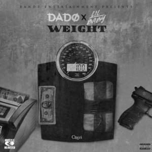 Weight - Dado (Ft. Lil Baby)