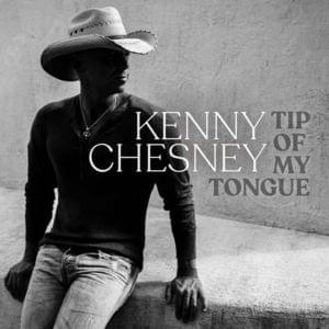 Tip of My Tongue - Kenny Chesney