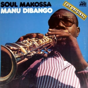 Soul Makossa - Manu Dibango (Ft. Youssou N'Dour)