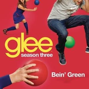 Bein’ Green - Glee Cast