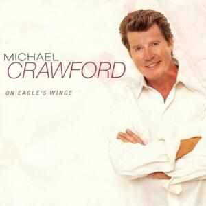 Joseph’s Lullaby - Michael Crawford