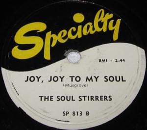 Joy, Joy To My Soul - The Soul Stirrers