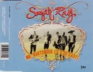 Mr. Bartender (It’s So Easy) - Sugar Ray