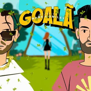 GOALĂ - NANE & Smiley