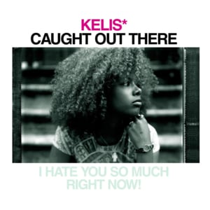 Caught Out There (The Neptunes Extended Mix) - Kelis