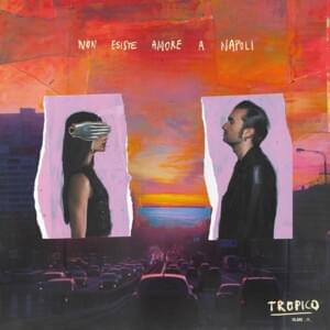 Non Esiste Amore A Napoli (2021) - TROPICO (Ft. Calcutta)