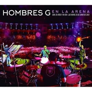 Te quiero (Las Ventas 2015) - Hombres G