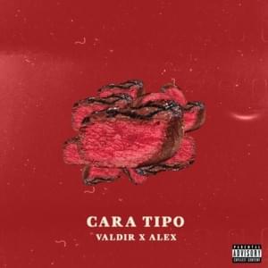 Cara Tipo - Valdir (Ft. ThatBoyAlx)