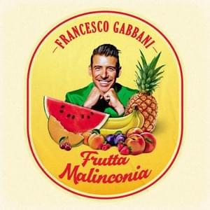 Frutta malinconia - Francesco Gabbani