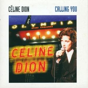 Calling You (from the film Bagdad Café) [Live à l’Olympia, Paris, France - September 1994] - Céline Dion