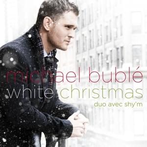 White Christmas (French Version) - Michael Bublé (Ft. Shy’m)