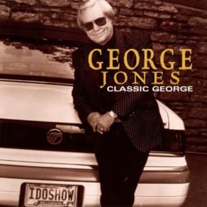 She Loved a Lot in Her Time - George Jones