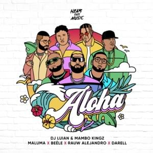 Aloha - Maluma, Beéle & Rauw Alejandro (Ft. Darell, DJ Luian & Mambo Kingz)