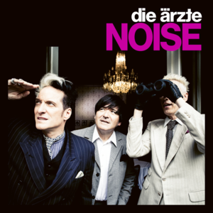 NOISE - Die Ärzte