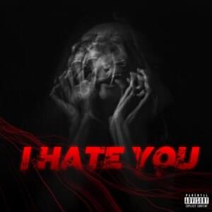 I Hate You - GAWNE