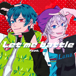 Let me battle (KANKAN Remix) - 9Lana (Ft. Giga (ギガ), 缶缶 (KANKAN) (JPN) & TeddyLoid)