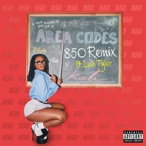 Area Codes (850 Remix) - Kaliii (Ft. Luh Tyler)