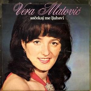 Nek me nekud odnesu oluje - Vera Matović