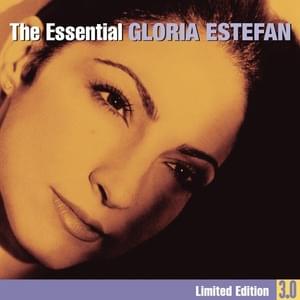 Betcha Say That (Single Edit) - Gloria Estefan (Ft. Miami Sound Machine)