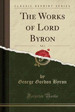 The Works of Lord Byron, Vol. 1 (The Adieu) - Lord Byron