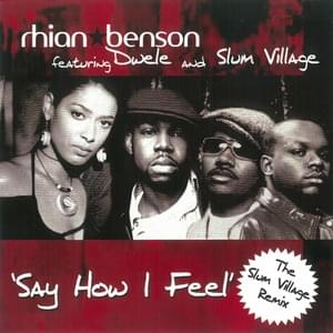 Say How I Feel (Slum Village Hip-Hop Mix) - Rhian Benson (Ft. Dwele & ​eLZhi)