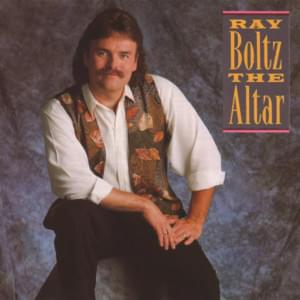 I Still Love You - Ray Boltz