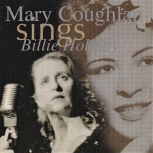 Nice Work If You Can Get It - Mary Coughlan