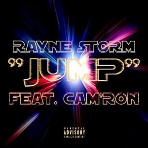 Jump - Rayne Storm (Ft. Cam'ron)