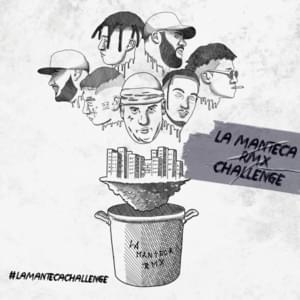 La Manteca Rmx Challenge - Neo Pistea, Massi Nada Mas & Diamante Ayala (Ft. Cuban Bling, Obie Wanshot, Pablo Chill-E & Papi Trujillo)