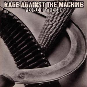 People of the Sun - Rage Against the Machine