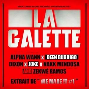 La galette - Dixon (Ft. Alpha Wann, Ateyaba, Deen Burbigo, Nakk Mendosa & Zek)