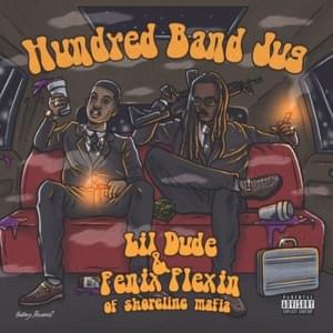 Hundred Band Jug - Lil Dude (Ft. Fenix Flexin)