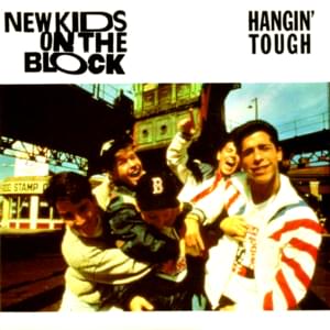 Hangin’ Tough - New Kids On the Block