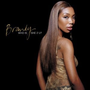 Who Is She 2 U? - Brandy