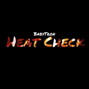 Heat Check - BabyTron