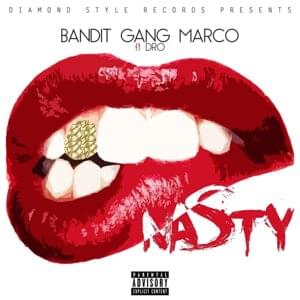 Nasty - Bandit Gang Marco (Ft. Young Dro)