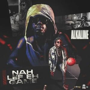 Nah Lef Eh Game - Alkaline