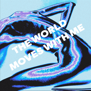 The World Moves With Me - IVOXYGEN