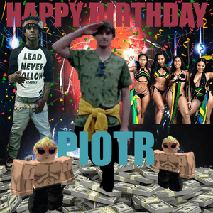 PIOTREK TURNS 18 - SPR17E BOMB SQUAD (Ft. Cloud808_, Dzikiii, K1tka, Kacperiusz, Lil Sanepid, LukiChoppa, ​malysmutny, Matio, Nerik, Og banjo, Rafonix, ​​rawhool mane, Real Madrid CF, RUDY60, Sleezy $hawty, TimothyBruhh, Tomasz Dobry Gracz, Wardrob & Wooc