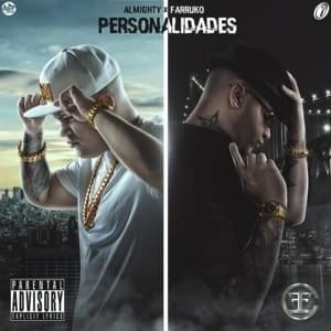 Personalidades - Almighty (Ft. Farruko)