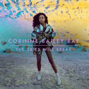 The Skies Will Break - Corinne Bailey Rae