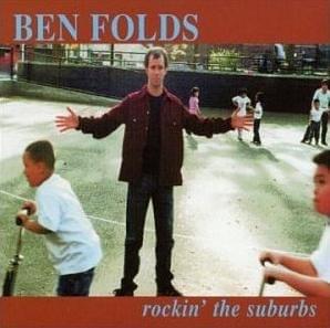 Rockin’ the Suburbs - Ben Folds