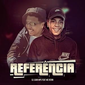 Referência - MC Kevin (Ft. DJ Luan MPC)