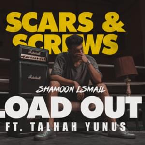 Load Out - Shamoon Ismail (Ft. Talhah Yunus)