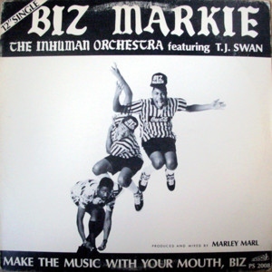 Make the Music With Your Mouth, Biz - Biz Markie (Ft. TJ Swan)