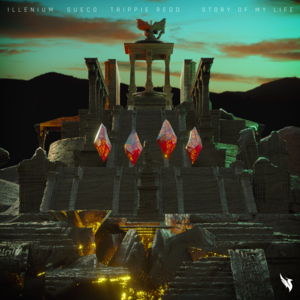 Story of My Life (RIOT Remix) - ILLENIUM (Ft. Sueco & Trippie Redd)