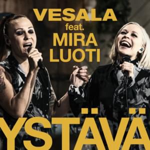 Ystävä (Vain Elämää Kausi 10) - Vesala (Ft. Mira Luoti)